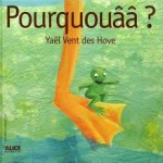 "Pourquouââ": Histoire enfantine en vidéo:  ( Des 2 ans)