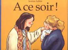 Histoire des retrouvailles: « A ce soir » de Jeanne Ashbé