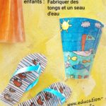 Activité manuelle d'été: fabriquer un sot d'eau et des tongs (la mer)
